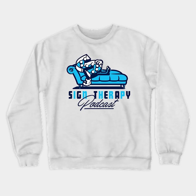 THE SIGN THERAPY PODCAST Crewneck Sweatshirt by THE SIGN THERAPY
